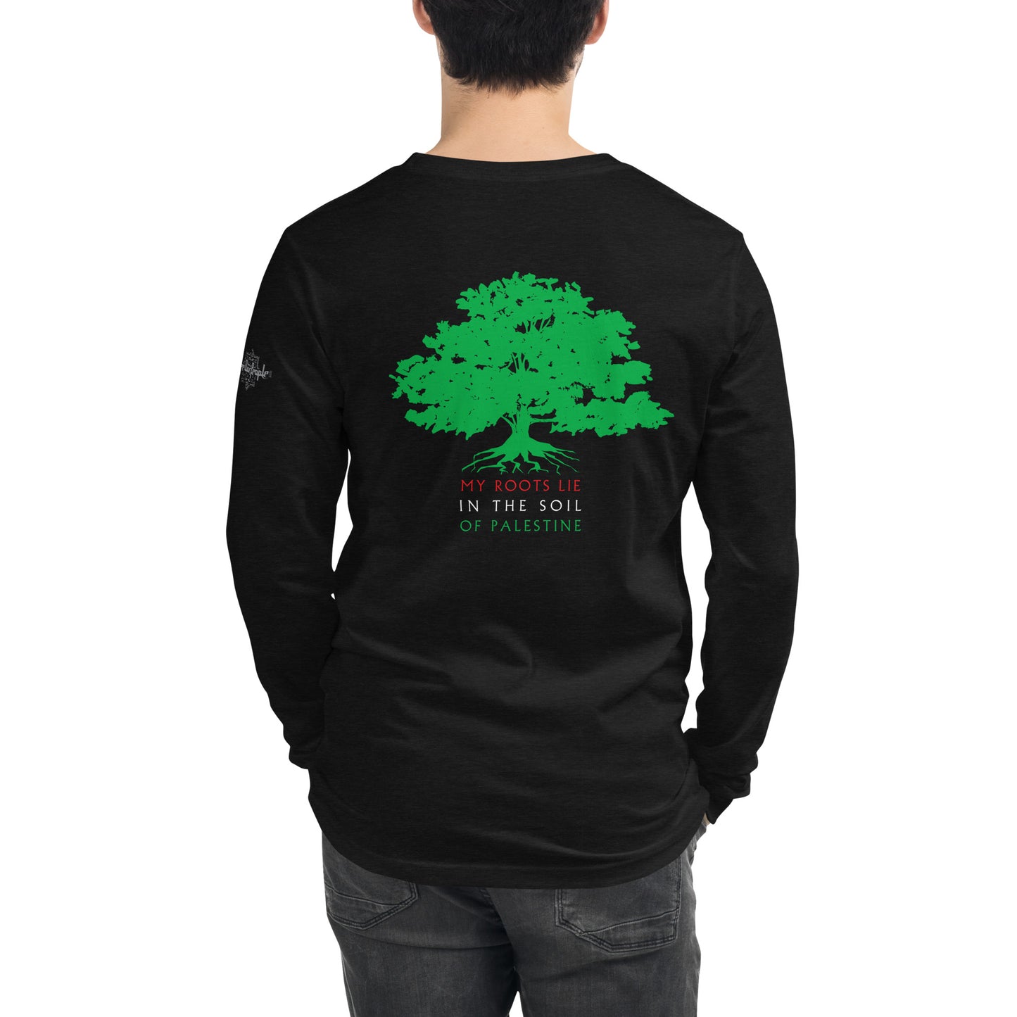 My Roots Lie in the Soil of Palestine - Long Sleeve